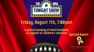 BMA Tonight Show for Noahs Bandage Project