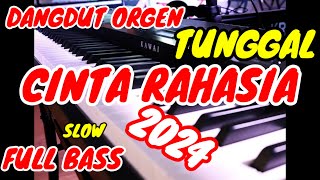 DANGDUT ORGEN TUNGGAL TEMBANG LAWAS CINTA RAHASIA ORIGINAL FULL BASS 2024