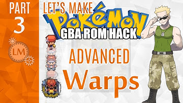How To Make a Pokemon Rom Hack GBA Part 3 ⚙ Advanced Tutorial on Warping