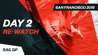 FULL RACE RE-WATCH | San Francisco SailGP 2019 Day 2