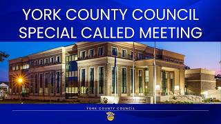 York County Council Special Called Meeting March 6, 2026