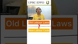 Old Labour Laws or New Labour Codes - What to Study? | UPSC EPFO 2023 | Human Peritus #labourlaws