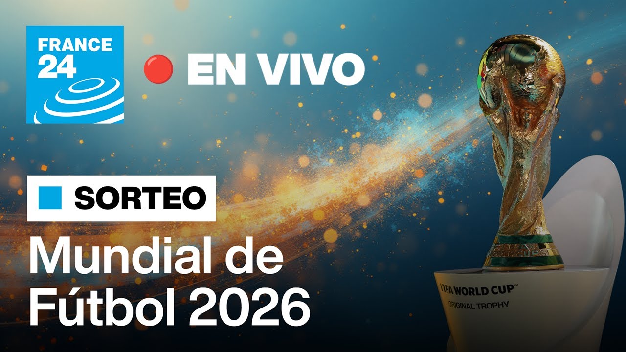 🔴 Siga en vivo el sorteo de los grupos del Mundial de Fútbol 2026