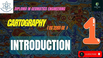 CTEVT || Cartography || Unit 1 || Introduction || EG2201GE || Diploma in Geomatics Engineering