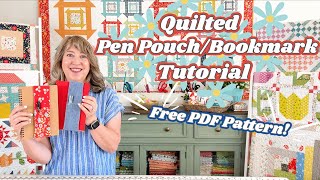 Free Small Project Pattern: Quilted Pen Pouch/Bookmark Tutorial