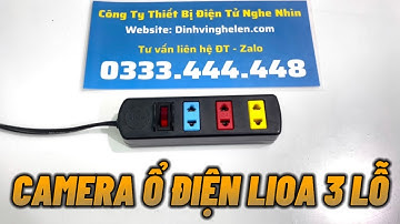 Camera Nguỵ Trang Ổ Điện LiOa 3 Lỗ Cắm Mắt Camera Siêu Kín - Nhận Chế Camera Vào Các Mẫu Ổ Điện