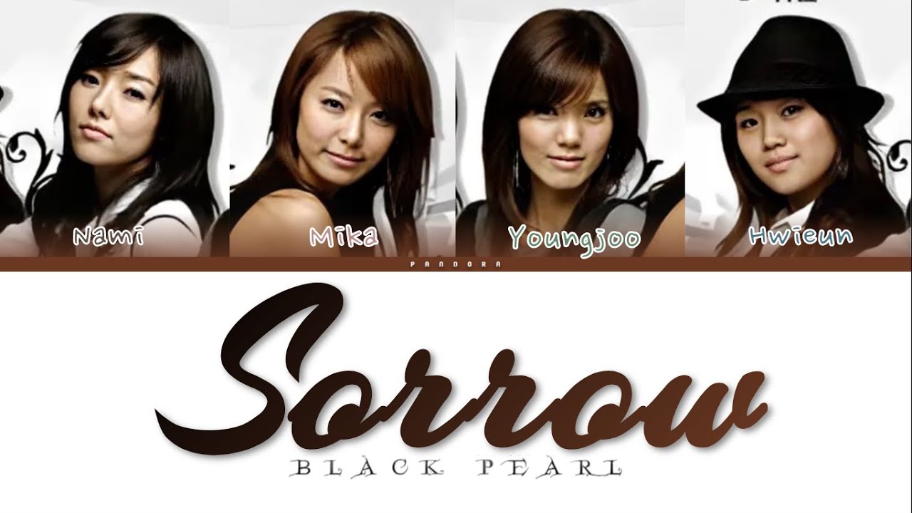 Watch Black Pearl - Sorrow (애수) | Color Coded Lyrics (Eng/Rom/Han/가사) on YouTube Watch Black Pearl - Sorrow (애수) | Color Coded Lyrics (Eng/Rom/Han/가사) on YouTube