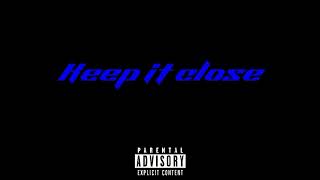 Wan Billy - keep it close (Prod by @bigvert)