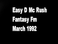 Easy d mc rush fantasy fm sheffield march 1992 pirate radio