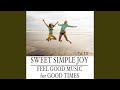 Sweet simple joy