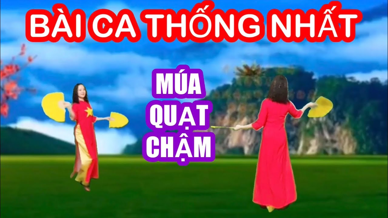 BÀI CA THỐNG NHẤT / TẬP CHẬM HAI HƯỚNG / BẢN QUẠT