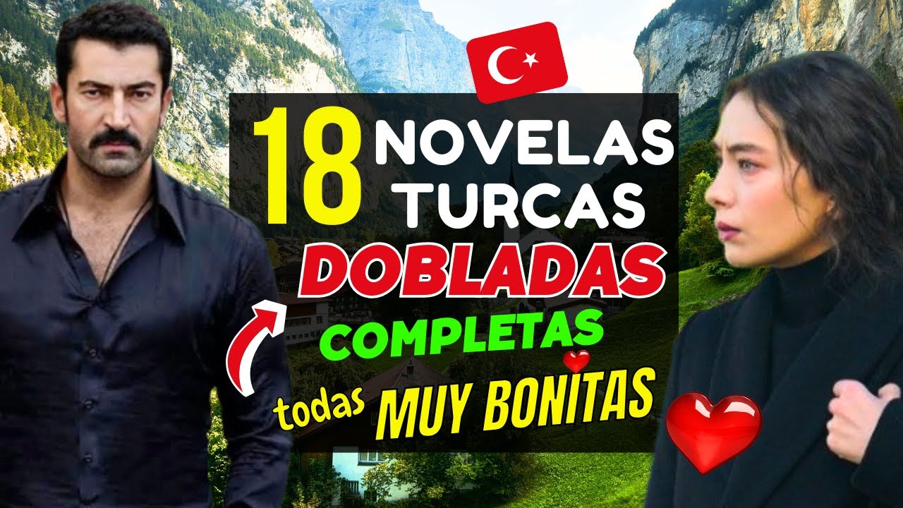 18 NOVELAS TURCAS en ESPAÑOL en YOUTUBE DOBLADAS, COMPLETAS y MUY BONITAS 🇹🇷