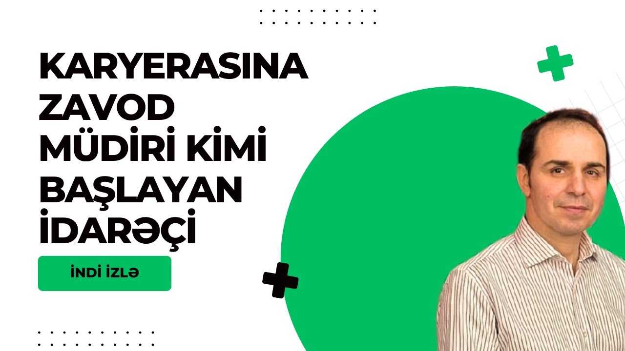 Karyerasına müdir kimi başladı, sonra imtina etdi və... | Seymur İlyasovdan KARYERA DƏRSİ