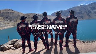 Grupo disparo - Enseñame ( Video Oficial )