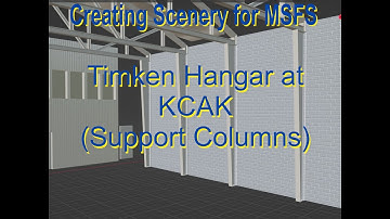 Creating Scenery for MSFS: Timken Hangar at KCAK Support Columns