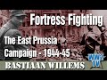 Fortress fighting the east prussia campaign  194445