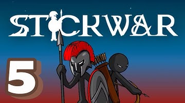 Stick War : legacy walkthrough Part 5 (iOS,Android)