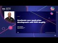 AWS Summit Online ASEAN 2021 | Accelerate your application development with AWS Amplify