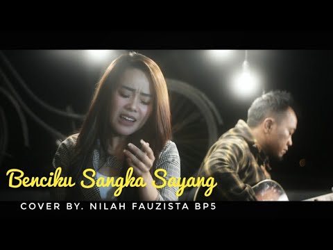 Benci Kusangka Sayang Nilah Fauzista Bp5 #Cover - YouTube