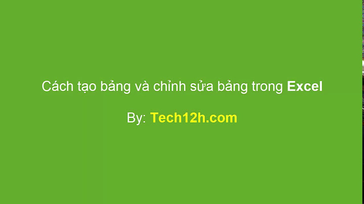 Hướng dẫn chỉnh sửa bảng trong excel 2010 năm 2024