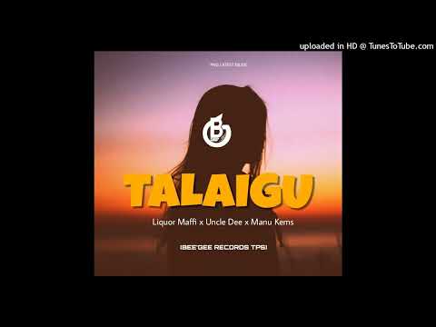 TALAIGU (2022) -Liquor Maffi x Uncle Dee x Manu Kems