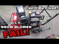 D.I.Y. Snow Blower FAIL! Can It Be Fixed??