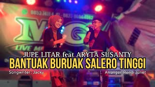 BANTUAK BURUAK SALERO TINGGI (Jupe Litar feat Aryta Susanty) cover MG LIVE MUSIC