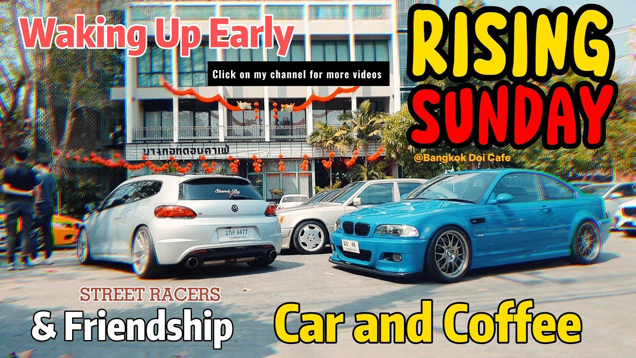 งานรถซิ่ง Car and Coffee กลุ่ม Rising Sunday ที่กำลังเติบโตเป็นอีก 1 Car guy community