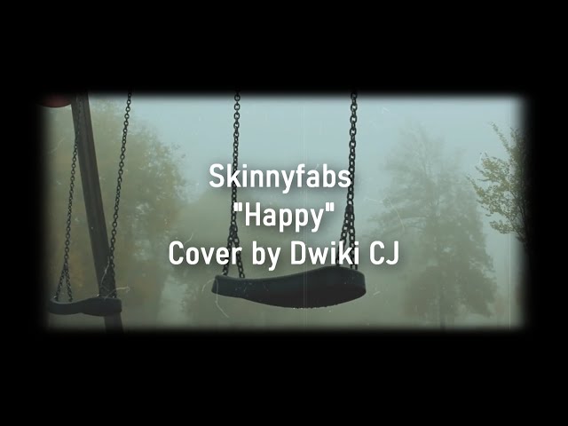 skinnyfabs - happy | LOFI REMIX RAP By Dwiki CJ class=