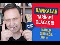BANKALAR TARİH Mİ OLACAK !!!