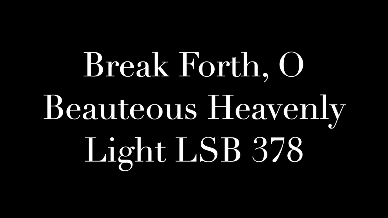 Break Forth O Beauteous - Hope Publishing Company