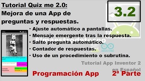 3.2 Tutorial Quiz me 2.0: Mejora de una App de preguntas y respuestas.- Programación de la App