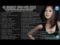 45 BIGGEST OPM HITS 2020 [Most Popular Songs OPM Hits 2020] Vol. 2