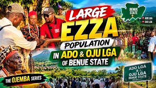 LARGE EZZA POPULATION IN ADO & OJU LGA OF BENUE STATE