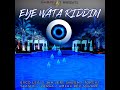Eye Wata Riddim Mix (Full) Feat. Zagga, Exco Levi, torch, shuga, Amlak Redsquare (November 2020)