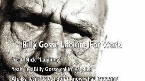 Billy Gosse Looking For Work