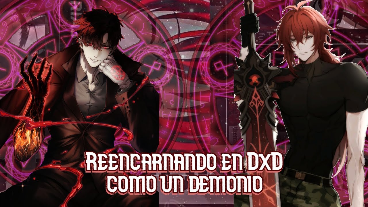 Reencarnando En HighSchool DxD como un Demonio - Capítulo 1 -