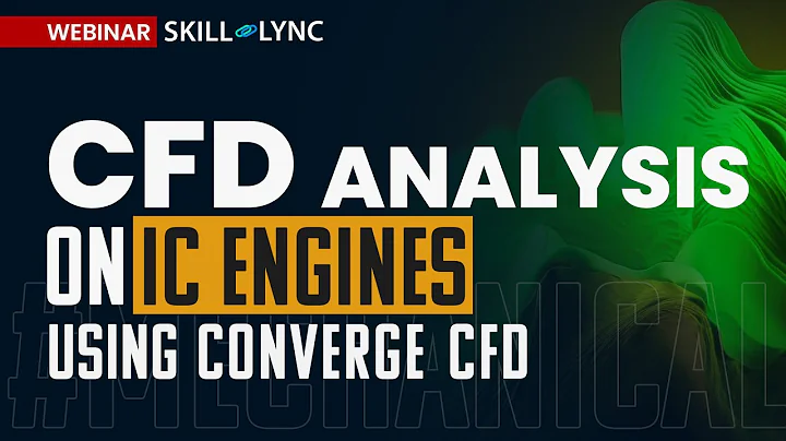 CFD analysis on IC engines using CONVERGE CFD | Free Certified Mechanical Engineering Workshop