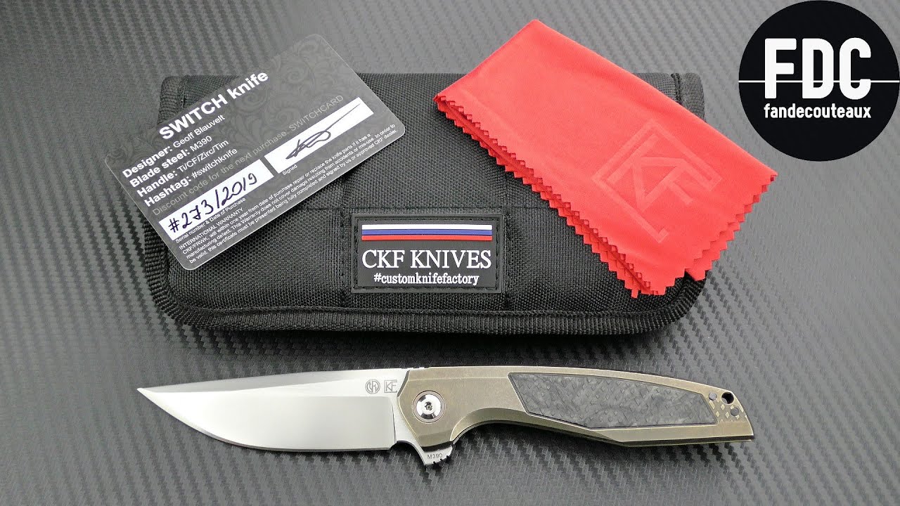 Custom Knife Factory/Tuffknives Switch - J'aurais Pas Dû ??? - Youtube