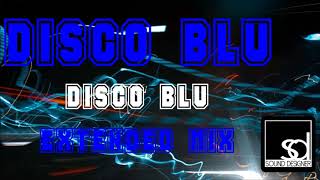 Disco Blu - Disco Blu (Extended Mix)