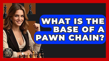 What Is The Base Of A Pawn Chain? - The Chess Codex