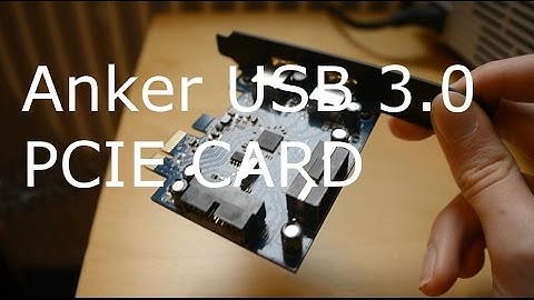 Anker  USB 3 0 PCI-E Card : Unboxing  , Overview and Installation
