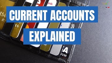 BTEC Business Unit 3 - Current Accounts Explained ✅- Different Types of Current Accounts