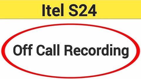 Itel S24 me call recording Kaise band Karen, how to off call recording