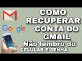 Como Recuperar Conta do Gmail (Tutorial 2021 não lembro o número do celular e senha)