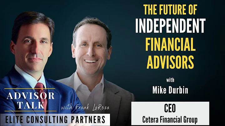 Cetera CEO Mike Durbin on the Future of Independent Financial Advisors