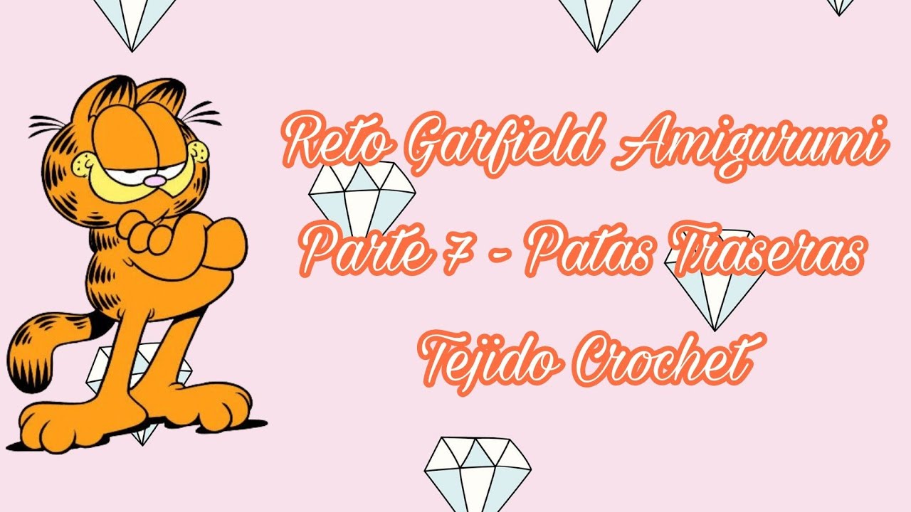RETO: GARFIELD AMIGURUMI - PARTE 7 - PATAS TRASERAS