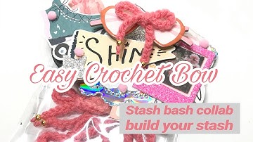 (closed) Easy Crochet Bow Tutorial | Stash Bash Collaboration