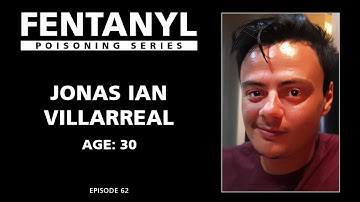 FENTANYL KILLS: Jonas Ian Villarreal