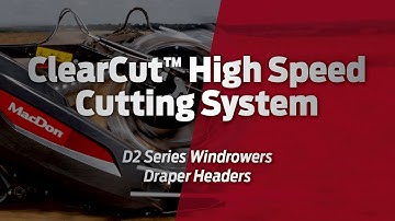 ClearCut™ High Speed Cutting System - MacDon D2 Series Windrower Draper Headers